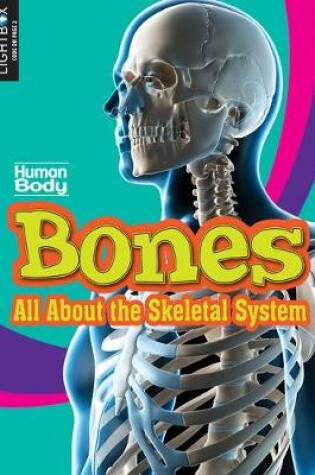 Cover of Bones: All about the Skeletal System