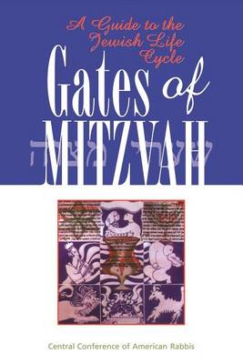 Book cover for Gates of Mitzvah : A Guide to the Jewish Life Cycle