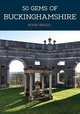 Cover of 50 Gems of Buckinghamshire