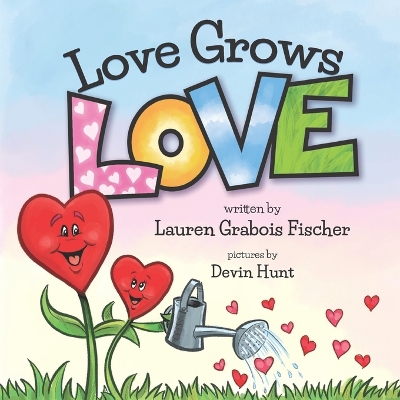 Book cover for Love Grows Love