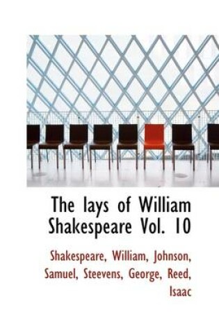 Cover of The Lays of William Shakespeare Vol. 10