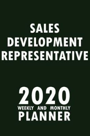 Cover of Sales Development Representative 2020 Weekly and Monthly Planner