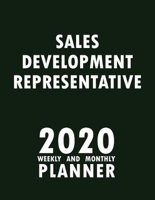 Book cover for Sales Development Representative 2020 Weekly and Monthly Planner