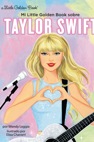 Cover of Mi Little Golden Book sobre Taylor Swift (My Little Golden Book About Taylor Swift Spanish Edition)