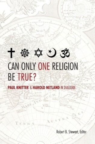 Cover of Can Only One Religion Be True?