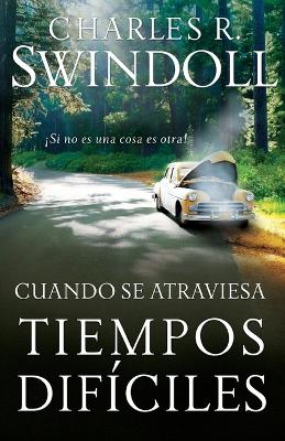 Book cover for Cuando se atraviesa tiempos difíciles