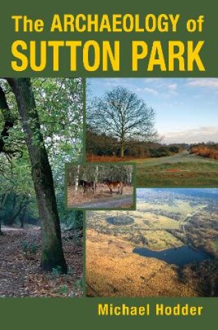 Cover of The Archaeology of Sutton Park