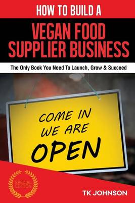 Cover of How to Build a Vegan Food Supplier Business (Special Edition)