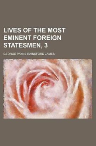 Cover of Lives of the Most Eminent Foreign Statesmen, 3