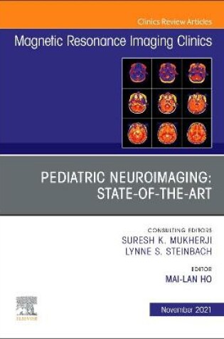 Cover of Pediatric Neuroimaging: State-of-the-Art, an Issue of Magnetic Resonance Imaging Clinics of North America