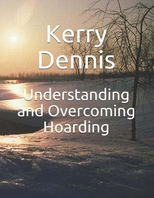 Book cover for Understanding and Overcoming Hoarding