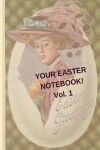 Book cover for Your Easter Notebook!