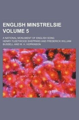 Cover of English Minstrelsie Volume 5; A National Monument of English Song