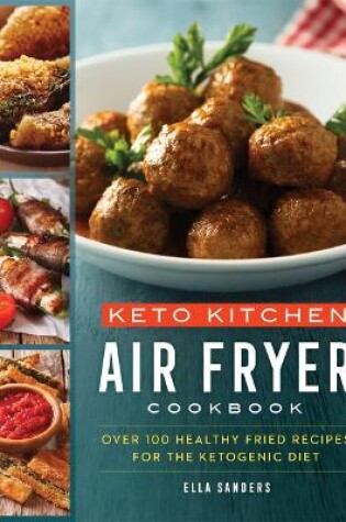 Cover of Keto Kitchen: Air Fryer Cookbook