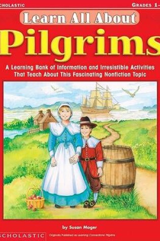 Cover of Pilgrims (Reprinted as Learn All About: Pilgrims)