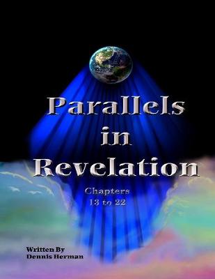 Book cover for Parallels in Revelation: Chapters 13 to 22