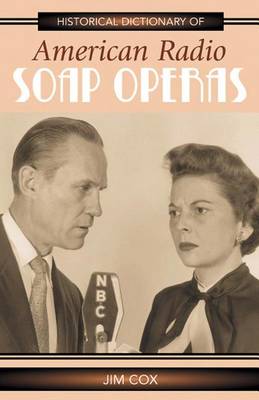 Book cover for Historical Dictionary of American Radio Soap Operas