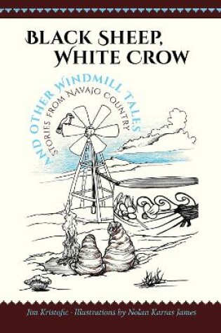 Cover of Black Sheep, White Crow and Other Windmill Tales