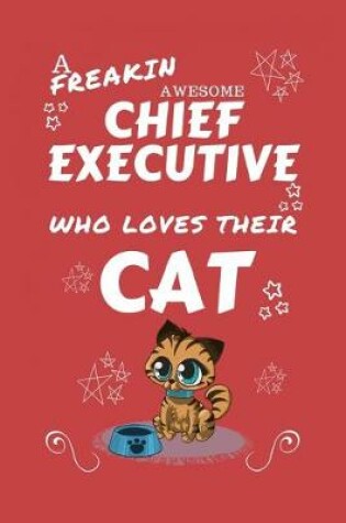 Cover of A Freakin Awesome Chief Executive Who Loves Their Cat