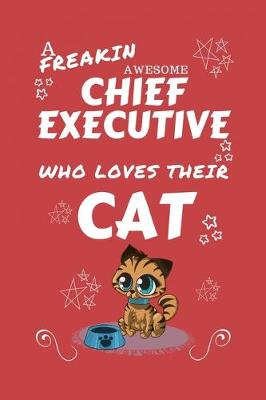 Book cover for A Freakin Awesome Chief Executive Who Loves Their Cat
