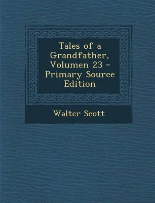 Book cover for Tales of a Grandfather, Volumen 23