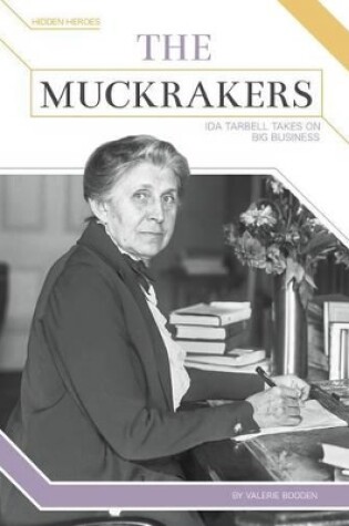 Cover of The Muckrakers: Ida Tarbell Takes on Big Business