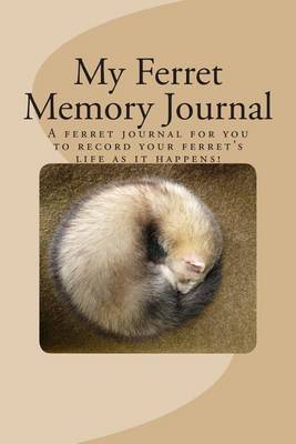 Book cover for My Ferret Memory Journal