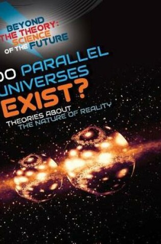 Cover of Do Parallel Universes Exist? Theories about the Nature of Reality