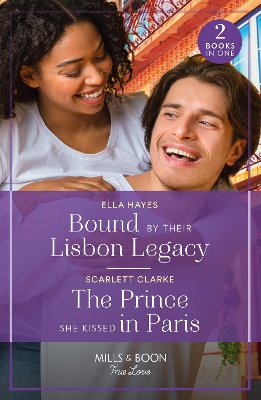 Book cover for Bound By Their Lisbon Legacy / The Prince She Kissed In Paris