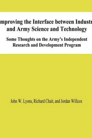 Cover of Improving the Interface Between Industry and Army Science and Technology