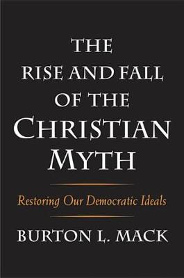 Book cover for The Rise and Fall of the Christian Myth