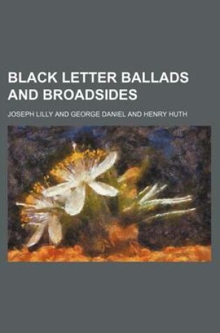 Cover of Black Letter Ballads and Broadsides