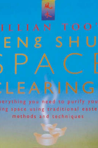 Cover of Lillian Too's Feng Shui Space Clearing Kit