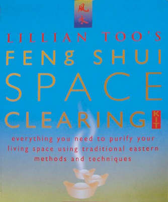 Book cover for Lillian Too's Feng Shui Space Clearing Kit