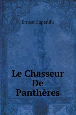 Cover of Le Chasseur De Panthères