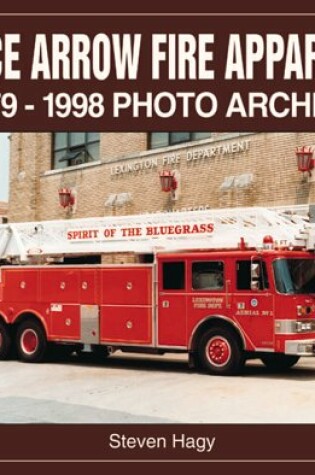 Cover of Pierce Arrow Fire Apparatus, 1979-1998 Photo Archive