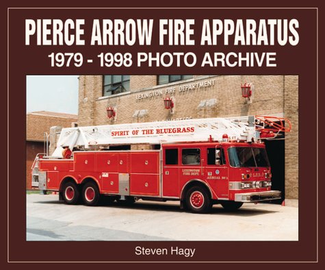Book cover for Pierce Arrow Fire Apparatus, 1979-1998 Photo Archive