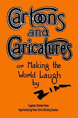 Book cover for Cartoons and Caricatures, or Making the World Laugh