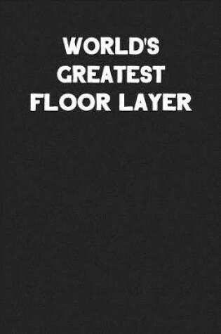 Cover of World's Greatest Floor Layer