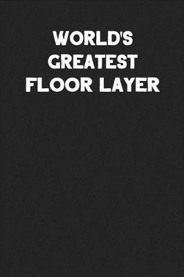 Book cover for World's Greatest Floor Layer