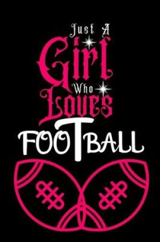 Cover of Just A Girl Who Loves Football