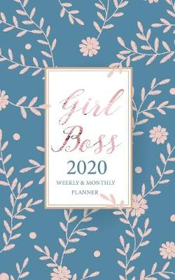 Book cover for Monthly and Weekly Planner 2020 Girl Boss