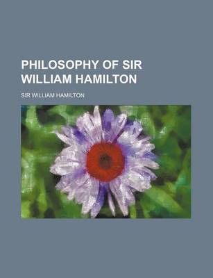 Book cover for Philosophy of Sir William Hamilton