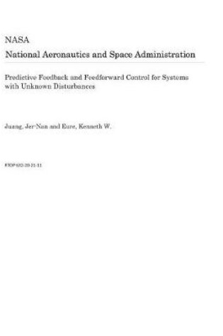 Cover of Predictive Feedback and Feedforward Control for Systems with Unknown Disturbances