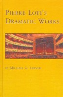 Book cover for Pierre Loti's Dramatic Works