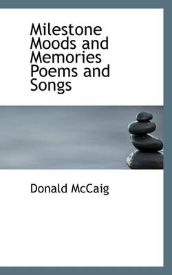 Book cover for Milestone Moods and Memories Poems and Songs
