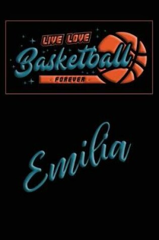 Cover of Live Love Basketball Forever Emilia