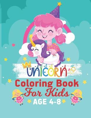 Book cover for Unicorn Coloring Book for Kids Age 4-8