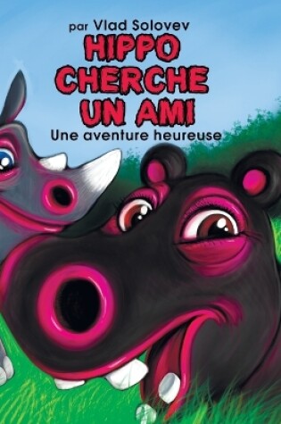 Cover of Hippo Cherche Un Ami