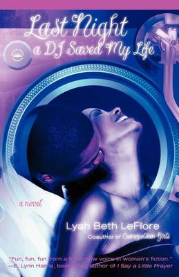 Book cover for Last Night a DJ Saved My Life: A Novel